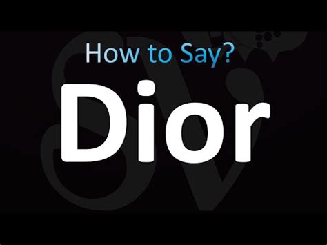 dior saying|how to pronounce dior.